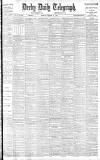 Derby Daily Telegraph Monday 14 March 1904 Page 1