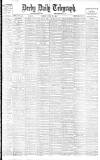 Derby Daily Telegraph Friday 29 April 1904 Page 1
