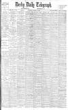 Derby Daily Telegraph Saturday 10 March 1906 Page 1