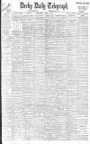 Derby Daily Telegraph Wednesday 18 April 1906 Page 1