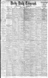 Derby Daily Telegraph Monday 21 May 1906 Page 1