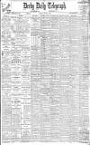 Derby Daily Telegraph Friday 29 June 1906 Page 1