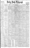 Derby Daily Telegraph Saturday 28 July 1906 Page 1