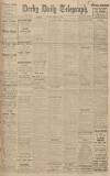 Derby Daily Telegraph Tuesday 12 March 1918 Page 1