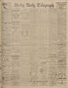 Derby Daily Telegraph Friday 31 May 1918 Page 1