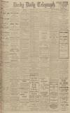 Derby Daily Telegraph Wednesday 03 August 1921 Page 1