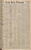 Derby Daily Telegraph Saturday 21 February 1925 Page 1