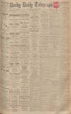 Derby Daily Telegraph Saturday 19 March 1927 Page 1