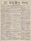 North Devon Journal Thursday 25 March 1886 Page 1