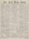 North Devon Journal Thursday 29 April 1886 Page 1