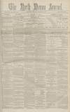 North Devon Journal Thursday 23 February 1888 Page 1