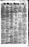 Western Morning News Monday 16 April 1860 Page 1