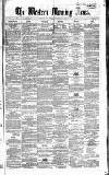 Western Morning News Friday 15 March 1861 Page 1