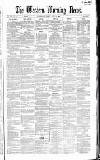 Western Morning News Friday 12 July 1861 Page 1