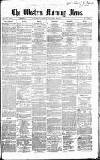 Western Morning News Friday 22 November 1861 Page 1
