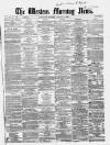 Western Morning News Monday 05 January 1863 Page 1