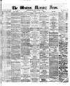 Western Morning News Thursday 13 August 1863 Page 1