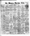 Western Morning News Tuesday 01 December 1863 Page 1