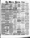 Western Morning News Friday 17 March 1865 Page 1