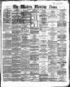 Western Morning News Tuesday 21 March 1865 Page 1