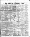Western Morning News Friday 21 April 1865 Page 1