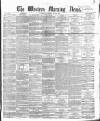 Western Morning News Tuesday 09 May 1865 Page 1