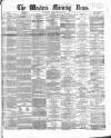 Western Morning News Friday 12 May 1865 Page 1