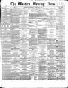 Western Morning News Wednesday 20 February 1867 Page 1