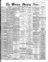 Western Morning News Friday 17 May 1867 Page 1