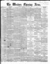 Western Morning News Saturday 08 June 1867 Page 1