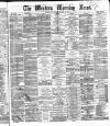 Western Morning News Friday 19 March 1869 Page 1