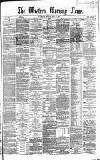 Western Morning News Monday 17 May 1869 Page 1