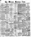 Western Morning News Monday 15 November 1869 Page 1