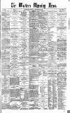 Western Morning News Monday 22 November 1869 Page 1