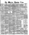 Western Morning News Saturday 10 September 1870 Page 1