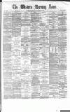 Western Morning News Monday 27 January 1873 Page 1