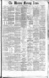 Western Morning News Tuesday 18 February 1873 Page 1