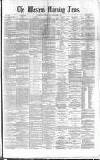 Western Morning News Thursday 20 March 1873 Page 1