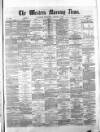 Western Morning News Wednesday 14 January 1874 Page 1