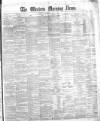 Western Morning News Saturday 04 April 1874 Page 1