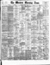 Western Morning News Friday 09 March 1877 Page 1