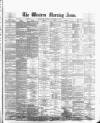 Western Morning News Monday 12 November 1877 Page 1