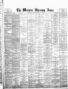 Western Morning News Monday 04 February 1878 Page 1