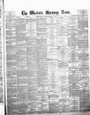 Western Morning News Thursday 14 March 1878 Page 1