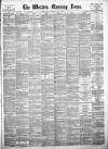 Western Morning News Saturday 04 May 1878 Page 1