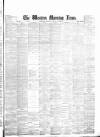 Western Morning News Monday 19 January 1880 Page 1