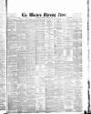 Western Morning News Monday 31 May 1880 Page 1