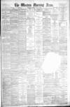 Western Morning News Monday 31 July 1882 Page 1
