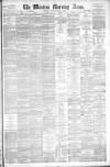 Western Morning News Tuesday 01 August 1882 Page 1
