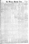 Western Morning News Monday 14 August 1882 Page 1